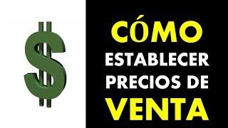 Cómo Establecer Los Precios de venta [upl. by Ahseram]