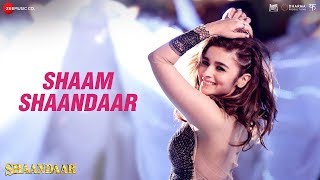 Shaam Shaandaar  Full Video  Shaandaar  Shahid Kapoor amp Alia Bhatt  Amit Trivedi [upl. by Eddina697]