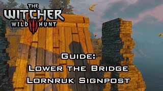 The Witcher 3 Wild Hunt  Guide Lower the Bridge at Lornruk  Thats how I got across [upl. by Sallad716]