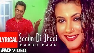 Babbu Maan  Saun Di Jhadi Full Video Lyrical Song  Saun Di Jhadi  Hit Punjabi Song [upl. by Sokram153]