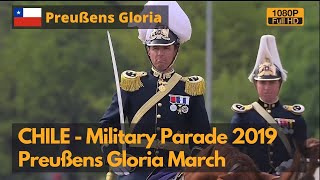 Chile Military Parade 2019  More Prussian than Germany  with Prussia Gloria March as BGM Full HD [upl. by Fransis]