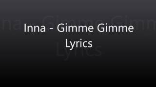 Inna Gimme Gimme Lyrics [upl. by Kissel]