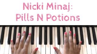 Nicki Minaj  Pills N Potions Piano Tutorial [upl. by Piper]