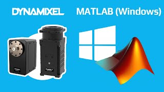 DYNAMIXEL Quick Start Guide in MATLAB on Windows [upl. by Brenton373]