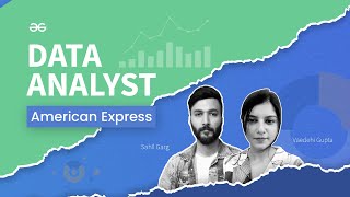 Career in DATA ANALYTICS  Insights from a DATA ANALYST at AMERICAN EXPRESS  GeeksforGeeks [upl. by Nick]