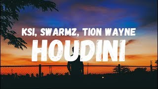 KSI  Houdini Lyrics feat Swarmz amp Tion Wayne [upl. by Anyt]