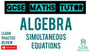 Simultaneous Equations Higher amp Foundation  GCSE Maths Tutor [upl. by Coppinger]