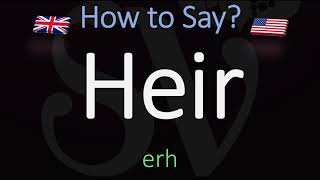 How to Pronounce Heir CORRECTLY Meaning amp Pronunciation [upl. by Hoffert]