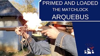 Primed and Loaded  The Matchlock Arquebus [upl. by Annoet]