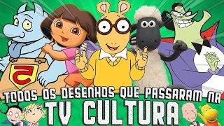 Todos os 127 DESENHOS que passaram na TV CULTURA [upl. by Savage]