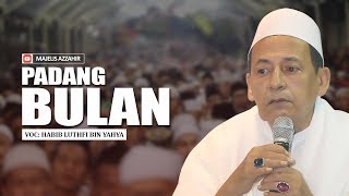 PADANG BULAN  Habib Luthfi Bin Yahya [upl. by Katt]