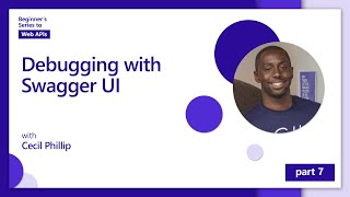 Debugging with Swagger UI 7 of 18  Web APIs for Beginners [upl. by Iccir653]