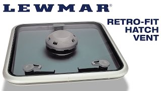 BLA  Trade Talk  Lewmar  RetroFit Hatch Vent [upl. by Delahk]