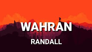 Randall  Wahran Lyrics [upl. by Bernette950]