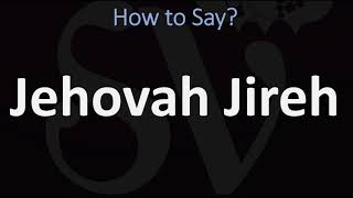 How to Pronounce Jehovah Jireh CORRECTLY [upl. by Aniahs]