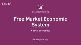 Free Market Economy I A Level and IB Economics [upl. by Vullo]