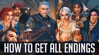 Witcher 3 How to Get All Endings Including Every DLC Ending [upl. by Lilithe]