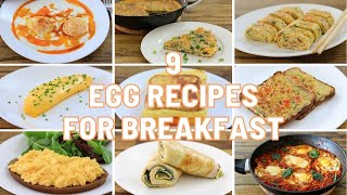 9 Egg Recipes for Breakfast [upl. by Hadihahs]