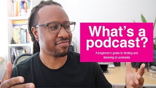 Podcasts 101 What’s a podcast where to find them amp how to start listening today [upl. by Ursulina125]