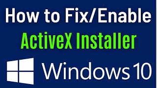 How To Fix ActiveX Installer In Windows 10  Enable ActiveX in Windows 10  Simple amp Quick Way [upl. by Nev]