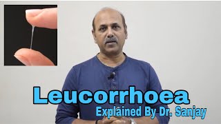 Leucorrhoea Part1 Explained by Dr Sanjay  Hindi [upl. by Willman424]