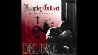 Brantley Gilbert  You Dont Know Her Like I Do [upl. by Fadas]