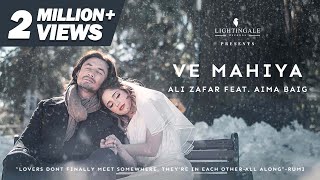 Ali Zafar Feat Aima Baig  Ve Mahiya  Official Video [upl. by Niwled]