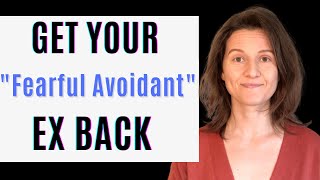 Fearful Avoidant Breakup  5 Tips Get Fearful Avoidant Ex Back [upl. by Erret]