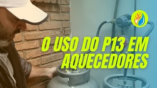 O USO DO P13 EM AQUECEDORES DE ÁGUA A GÁS [upl. by Knutson]