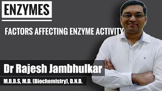 4 Enzyme  Factors affecting enzyme activity [upl. by Aldin]