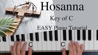 Hosanna Brooke Lygertwood Key of CEASY Piano Tutorial [upl. by Chelsea]