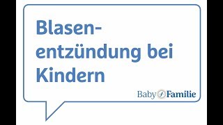 Blasenentzündung bei Kindern [upl. by Pail389]