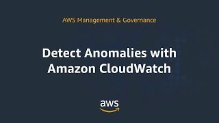 Detect Anomalies with Amazon CloudWatch [upl. by Enelahs]