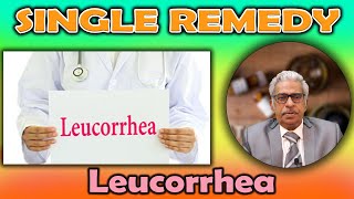 Single Remedy  Leucorrhoea  Dr PS Tiwari [upl. by Yur538]