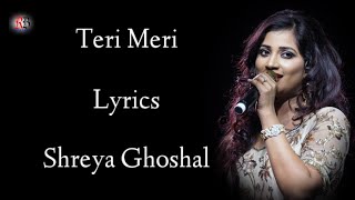 TERI MERI LYRICS  SHREYA GHOSHAL RAHAT FATEH ALI KHAN  SALMAN K  KAREENA K [upl. by Holihs]