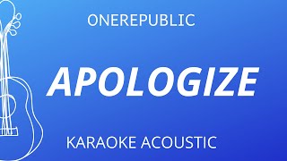 Apologize  OneRepublic Karaoke Acoustic Guitar [upl. by Arrek569]