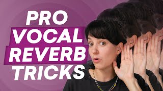 10 Vocal Reverb Tricks for Pro Sounding Vocal Mixes [upl. by Yrem403]