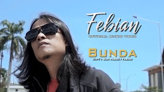 Febian  Bunda  Official Music Video [upl. by Rhea]