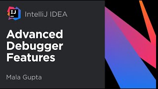 Advanced Debugger Features in IntelliJ IDEA Mala Gupta [upl. by Marras]