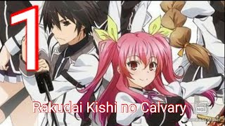 Rakudai Kishi no Calvary  Chivalry of a Failed Knight  FULL EPISODE 1 [upl. by Mccord635]