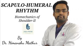 SCAPULOHUMERAL RHYTHM  BIOMECHANICS OF SHOULDER II [upl. by Seabury]