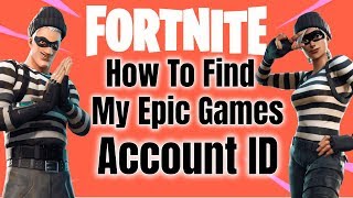 How To Find Your Epic Games Account ID fortnite [upl. by Hackathorn]