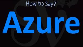 How to Pronounce Azure CORRECTLY [upl. by Stearn]