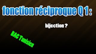 01 fonction réciproque bijection [upl. by Goldner]