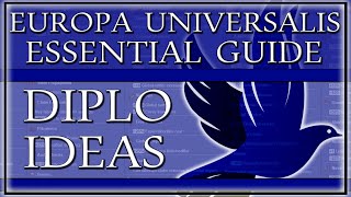 EU4 Guide Essential Diplomatic Idea Groups [upl. by Flossy]