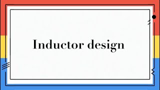 Inductor calculation and design [upl. by Raouf374]