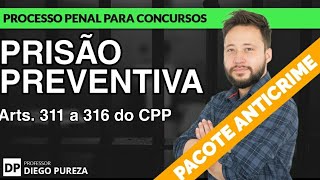 Prisão Preventiva  após o PACOTE ANTICRIME arts 311 a 316 do CPP [upl. by Scriven715]