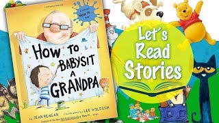 How to Babysit a Grandpa  Story Book Read Aloud [upl. by Elynad741]