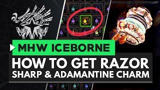 Monster Hunter World Iceborne  How to Get Razor Sharp amp Adamantine Charms [upl. by Ajaj]