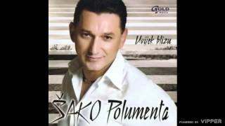 Šako Polumenta  Otkud ti pravo  Audio 2004 [upl. by Wolcott]